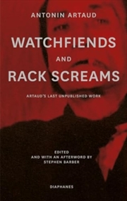 Buy Watchfiends And Rack Screams  - Artaud’S Last Unpublished Work