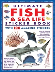 Buy Ultimate Fish & Sea Life Sticker Book  - With 100 Amazing Stickers