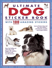 Buy Ultimate Dog Sticker Book  - With 100 Amazing Stickers
