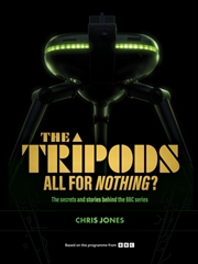 Buy The Tripods - All For Nothing?  - The Secrets And Stories Behind The Bbc Series