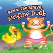 Buy Sara, The Brave, Singing Duck