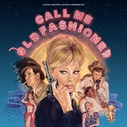 Buy Call Me Old Fashioned