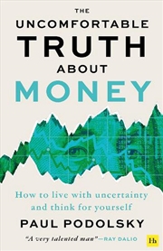Buy The Uncomfortable Truth About Money