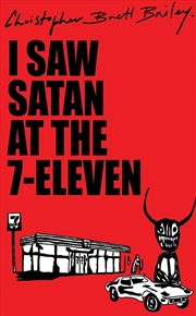Buy I Saw Satan At The 7-Eleven