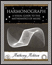 Buy Harmonograph  - A Visual Guide To The Mathematics Of Music