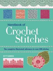 Buy Handbook of Crochet Stitches  - The Complete Illustrated Reference to Over 200 Stitches