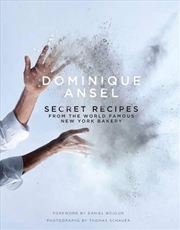 Buy Dominique Ansel - Secret Recipes From The World Famous New York Bakery