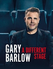 Buy A Different Stage  - The Remarkable And Intimate Life Story Of Gary Barlow Told Through Music