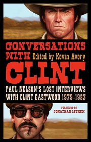 Buy Conversations With Clint  - Paul Nelson'S Lost Interviews With Clint Eastwood, 1979-1983