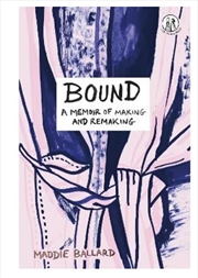 Buy Bound  - A Memoir Of Making And Remaking