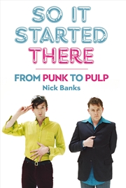 Buy So It Started There  - From Punk To Pulp
