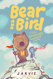 Buy Bear And Bird: The Adventure And Other Stories