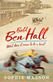 Buy Our History: Bold Ben Hall