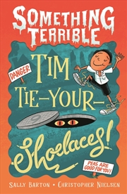 Buy Something Terrible: Tim Tie-Your-Shoelaces