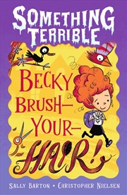 Buy Something Terrible: Becky Brush-your-hair