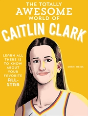Buy The Totally Awesome World of Caitlin Clark