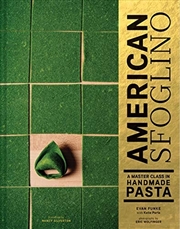 Buy American Sfoglino: A Master Class in Handmade Pasta