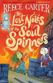 Buy The Lost Notes of the Soul Spinners: An Elston-Fright Tale