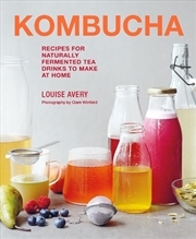 Buy Kombucha  - Recipes For Naturally Fermented Tea Drinks To Make At Home