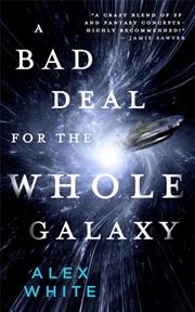 Buy A Bad Deal for the Whole Galaxy