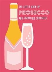 Buy The Little Book of Prosecco and Sparkling Cocktails