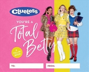 Buy Clueless: You're a Total Betty