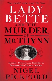 Buy Lady Bette and the Murder of Mr Thynn