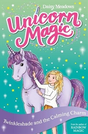 Buy Unicorn Magic: Twinkleshade and the Calming Charm