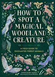 Buy How to Spot a Magical Woodland Creature