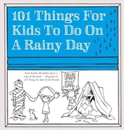 Buy 101 Things for Kids to do on a Rainy Day