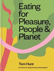 Buy Eating for Pleasure, People & Planet