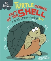 Buy Behaviour Matters: Turtle Comes Out of Her Shell - A book about feeling shy