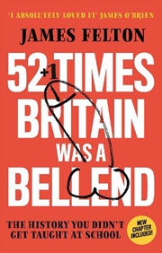 Buy 52 Times Britain was a Bellend
