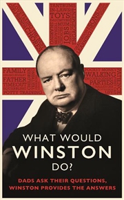 Buy What Would Winston Do?: Dads Ask Their Questions, Winston Provides The Answers