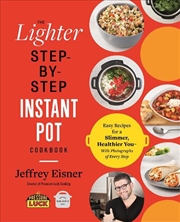 Buy The Lighter Step-By-Step Instant Pot Cookbook