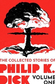 Buy The Collected Stories of Philip K. Dick Volume 1