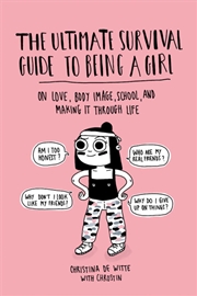 Buy The Ultimate Survival Guide to Being a Girl