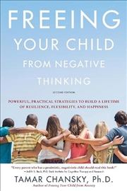 Buy Freeing Your Child from Negative Thinking