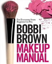 Buy Bobbi Brown Makeup Manual