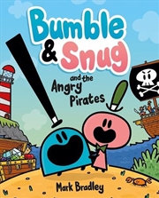 Buy Bumble and Snug and the Angry Pirates
