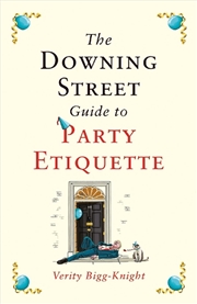 Buy The Downing Street Guide to Party Etiquette
