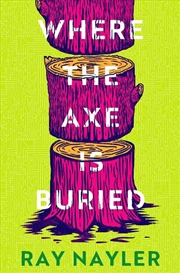 Buy Where the Axe is Buried