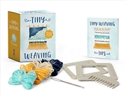 Buy Tiny Weaving