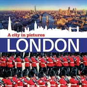 Buy London: A City In Pictures (New Edition)