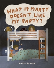 Buy What If Marty Doesn't Like My Party?