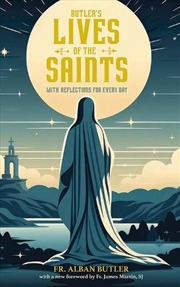 Buy Butler's Lives Of The Saints: With Reflections For Every Day