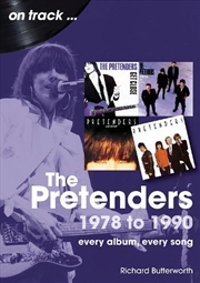 Buy Pretenders 1978 To 1990 On Track: Every Album, Every Song