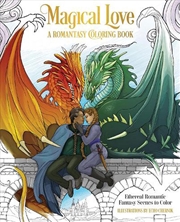 Buy Magical Love: A Romantasy Coloring Book: Ethereal Romantic Fantasy Scenes To Color