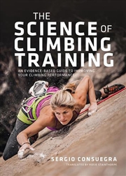Buy Science Of Climbing Training: An Evidence-Based Guide To Improving Your Climbing Performance
