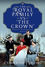 Buy Royal Family Vs 'The Crown': Separating Fact From Fiction